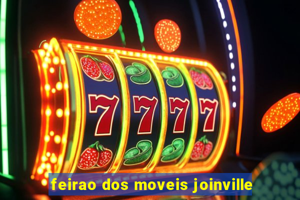 feirao dos moveis joinville